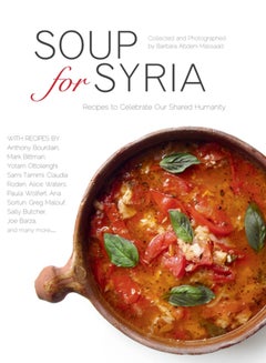 اشتري Soup for Syria : Recipes to Celebrate Our Shared Humanity في الامارات