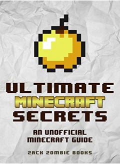 Buy Ultimate Minecraft Secrets: An Unofficial Guide to Minecraft Tips, Tricks and Hints You May Not Kn in UAE