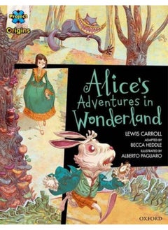 اشتري Project X Origins ^IGraphic Texts^R: Dark Red Book Band, Oxford Level 18: Alices Adventures in Wonderland في الامارات