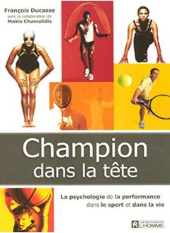 Buy Champion dans la tête : La recherche de la performance dans le sport et dans la vie in UAE