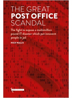 اشتري The Great Post Office Scandal: The fight to expose a multimillion pound IT disaster which put innocent people in jail في الامارات