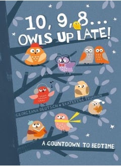 Buy 10, 9, 8 ... Owls Up Late!: A Countdown to Bedtime in UAE