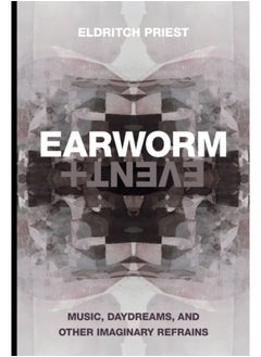 اشتري Earworm and Event : Music, Daydreams, and Other Imaginary Refrains في السعودية