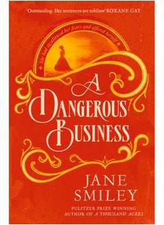 Buy A Dangerous Business : from the author of the Pulitzer prize winner, A THOUSAND ACRES in Saudi Arabia