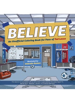 Buy Believe: An Unofficial Coloring Book for Fans of Ted Lasso in UAE