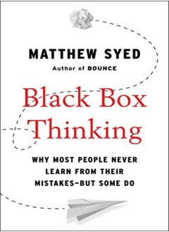 اشتري Black Box Thinking Why Most People Never Learn From Their Mistakesbut Some Do by Syed, Matthew Hardcover في الامارات