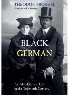 Buy Black German: An Afro-German Life in the Twentieth Century By Theodor Michael in UAE