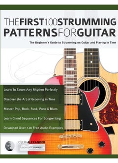 Buy The First 100 Strumming Patterns for Guitar: The Beginner's Guide to Strumming on Guitar and Pl in UAE