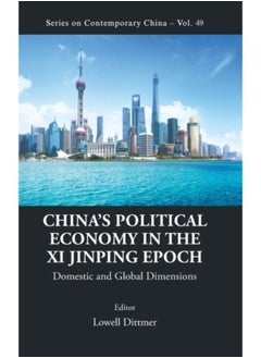 Buy China'S Political Economy In The Xi Jinping Epoch: Domestic And Global Dimensions : 49 - Hardback in Saudi Arabia