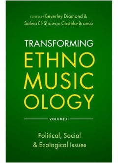 اشتري Transforming Ethnomusicology Volume II: Political, Social & Ecological Issues في الامارات