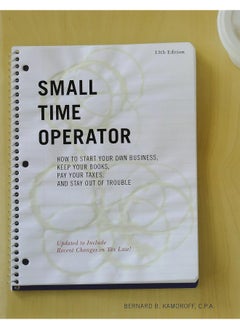 اشتري Small Time Operator: How to Start Your Own Business, Keep Your Books, Pay Your Taxes, and Stay Out of Trouble في الامارات