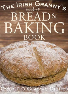 اشتري The Irish Granny's Pocket Book of Bread and Baking في السعودية