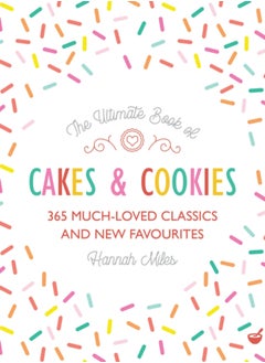 Buy The Ultimate Book of Cakes and Cookies : 365 Much-Loved Classics and New Favourites in Saudi Arabia