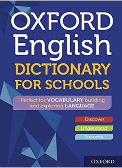 Buy Oxford English Dictionary For Schools by Oxford Dictionaries Paperback in UAE