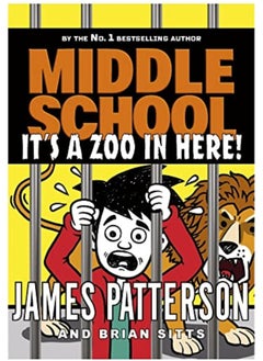 Buy Middle School Its A Zoo In Here Middle School 14 By Patterson, James Paperback in UAE