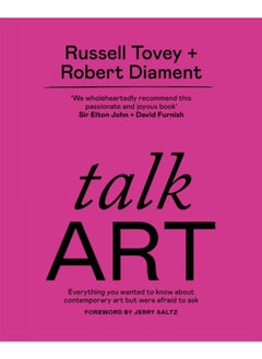 اشتري Talk Art : THE SUNDAY TIMES BESTSELLER Everything you wanted to know about contemporary art but were afraid to ask في الامارات