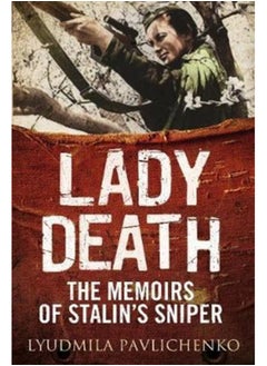 اشتري Lady Death : The Memoirs of Stalin's Sniper في السعودية