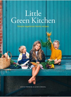 Buy Little Green Kitchen : Simple Vegetarian Family Recipes in UAE