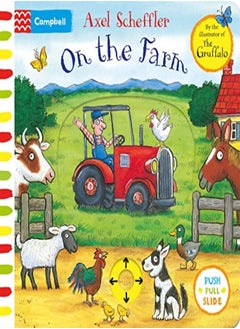 Buy Axel Scheffler On The Farm A Push Pull Slide Book by Axel Scheffler Paperback in UAE