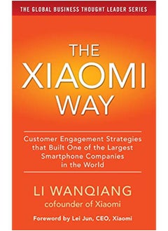 Buy The Xiaomi Way: Customer Engagement Strategies That Built One of the Largest Smartphone Companies in the World in Egypt