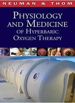 Buy Physiology And Medicine Of Hyperbaric Oxygen Therapy by Neuman, Tom S. (Emeritus Professor of Medicine, University of California San Diego, La Jolla, CA; Di Hardcover in UAE