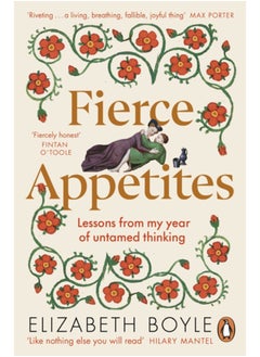 اشتري Fierce Appetites : Lessons from my year of untamed thinking في السعودية