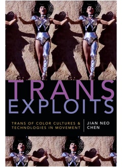 اشتري Trans Exploits : Trans of Color Cultures and Technologies in Movement في السعودية