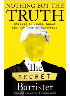 Buy Nothing But The Truth : The Memoir of an Unlikely Lawyer in Saudi Arabia