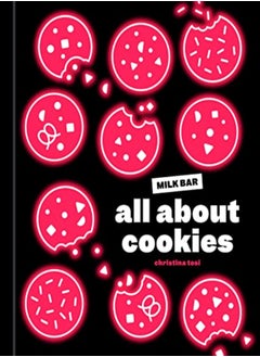 اشتري All About Cookies A Milk Bar Baking Book by Tosi, Christina Hardcover في الامارات