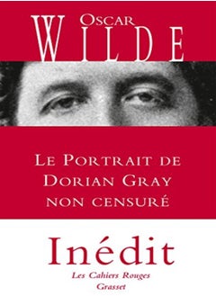 اشتري Le portrait de Dorian Gray non censuré: inédit - traduit de l'anglais par Anatole Tomczak في الامارات