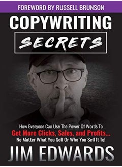 Buy Copywriting Secrets: How Everyone Can Use the Power of Words to Get More Clicks, Sales, and Profits. in UAE