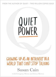 اشتري Quiet Power: Growing Up as an Introvert in a World That Can't Stop Talking في الامارات