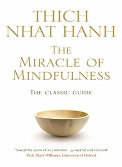 Buy The Miracle Of Mindfulness by Thich Nhat Hanh Paperback in UAE