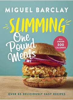 Buy Slimming One Pound Meals: Over 85 Deliciously Easy Recipes, All 500 Calories Or Under in UAE