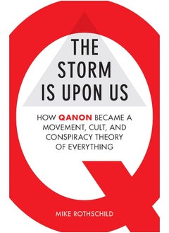 Buy The Storm Is Upon Us: How QAnon Became a Movement, Cult, and Conspiracy Theory of Everything in UAE