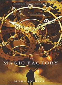 Buy The Magic Factory (Oliver Blue and the School for Seers-Book One) in UAE