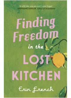 Buy Finding Freedom in the Lost Kitchen in Saudi Arabia