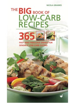 اشتري Big Book of Low-Carb Recipes : 365 Fast and Fabulous Dishes for Every Low-Carb Lifestyle في الامارات