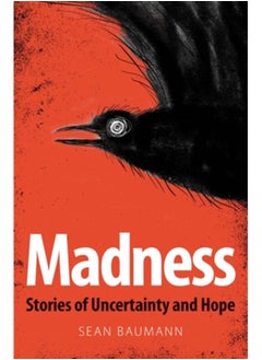 Buy Madness : Stories of Uncertainty and Hope in Saudi Arabia