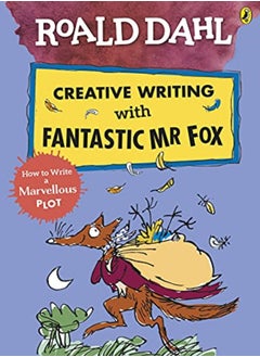 Buy Roald Dahl Creative Writing with Fantastic Mr Fox: How to Write a Marvellous Plot in UAE