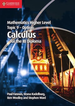 Buy Mathematics Higher Level For The IB Diploma Option Topic 9 Calculus printed_book_paperback english - 41389 in UAE