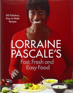 اشتري Lorraine Pascale's Fast, Fresh And Easy Food - غلاف مقوى London Edition في الامارات