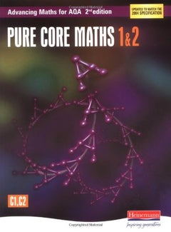 اشتري Advancing Maths for AQA: Pure Core 1 & 2 2nd Edition (C1 & C2) - غلاف ورقي عادي الإنجليزية by Pearson Education Limited - 12/07/2004 في الامارات