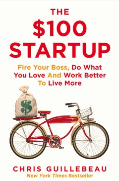 Buy 100 Startup The: Fire Your Boss Do What You Love And Work Better To Live More - Paperback English by Chris Guillebeau - 42019 in UAE