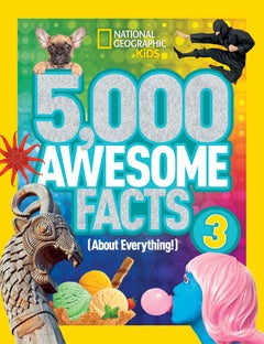 Buy 5,000 Awesome Facts 3 - Hardcover English by National Geographic Kids - 08/09/2016 in UAE