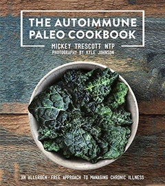 Buy The Autoimmune Paleo Cookbook - Hardcover English by Mickey Trescott - 31/03/2014 in UAE