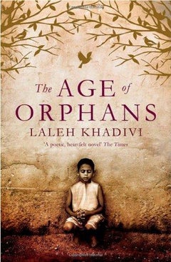 Buy The Age of Orphans - Paperback English by Laleh Khadivi - 6/7/2009 in UAE