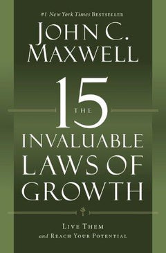 Buy The 15 Invaluable Laws of Growth - Paperback English by John C. Maxwell - 2/9/2014 in UAE