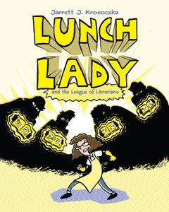 Buy Lunch Lady And The League Of Librarians - Paperback English by Jarrettj Krosoczka in UAE