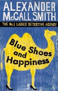 Buy Blue Shoes and Happiness - Paperback English by Alexander Mccall Smith - 39114 in UAE